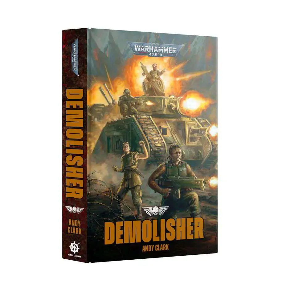 Warhammer 40,000 Black Library Demolisher Hard Cover Book [Andy Clark]
