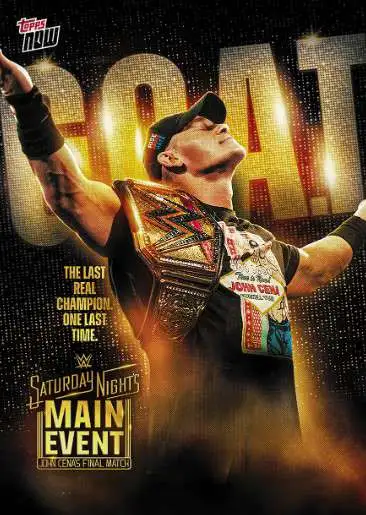WWE Wrestling 2025 Topps NOW John Cena CENA [Saturday Night Main Event, The GOAT!]