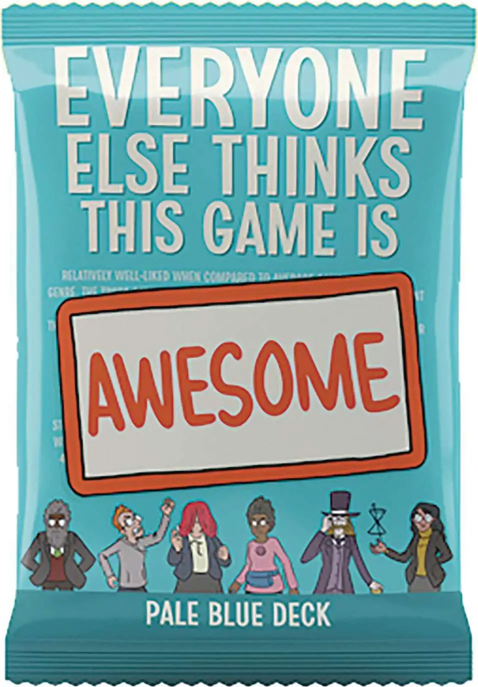 Everyone Else Thinks This Game is Awesome! Pale Blue Card Game Expansion (Pre-Order ships September)