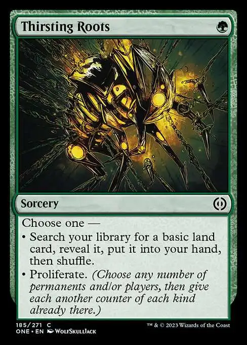 mtg green proliferate cards Phyrexia: All Will Be One Common FOIL Thirsting Roots #185 All cards will be carefully packed for safe transit What are good low CMC