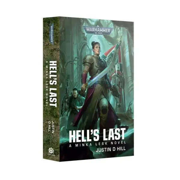 Warhammer 40,000 Black Library Hell's Last: A Minka Lesk Novel Soft Cover Book [Justin D Hill]
