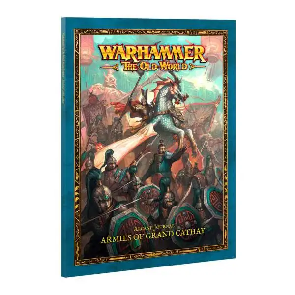 Warhammer The Old World Armies of Grand Cathay [Arcane Journal]