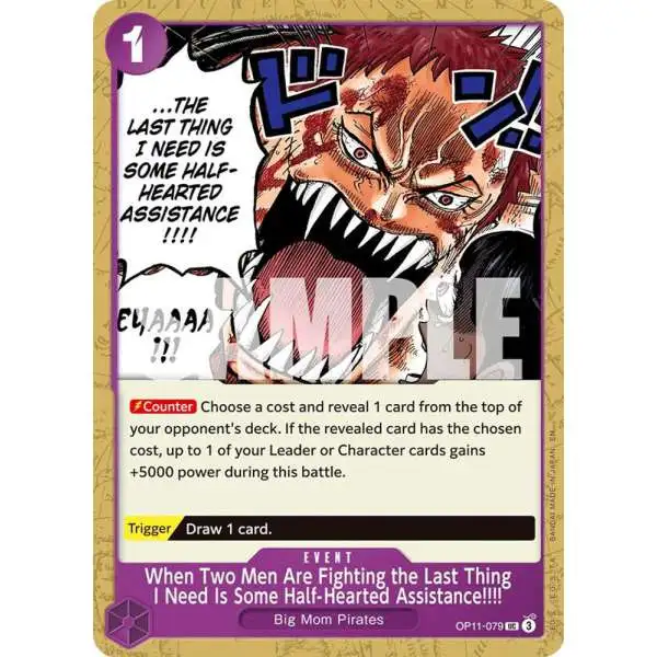 One Piece Trading Card Game A Fist of Divine Speed Uncommon When Two Men Are Fighting the Last Thing I Need Is Some Half-Hearted Assistance!!!! OP11-079