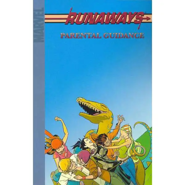 Marvel Runaways Vol. 6 Parental Guidance Trade Paperback