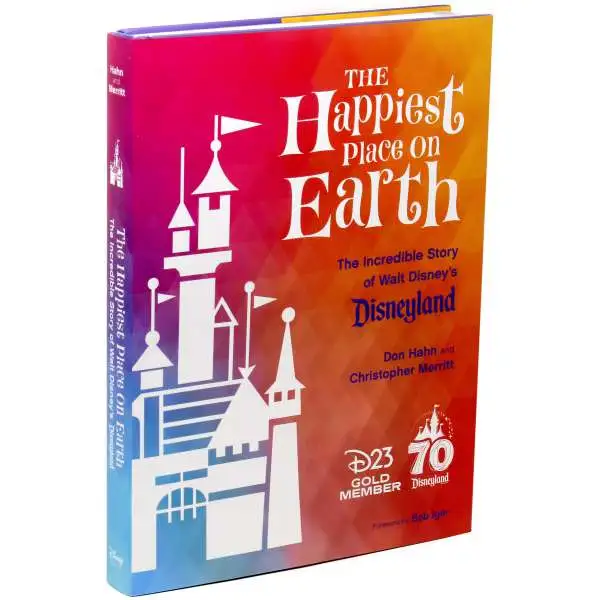 70th Anniversary Disney Twenty Three D23 The Happiest Place on Earth - The Incredible Story of Walt Disney's Disneyland Exclusive Hardcover Book
