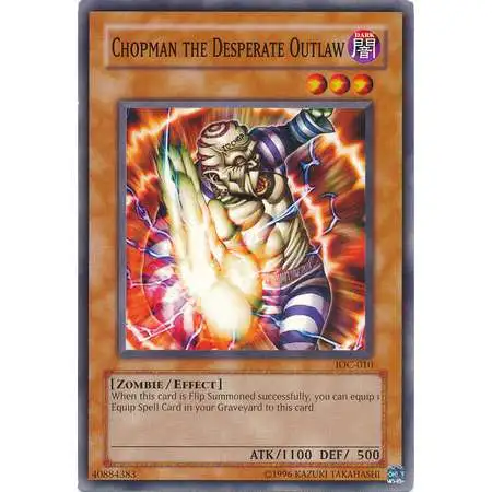 YuGiOh Trading Card Game Invasion of Chaos Common Chopman the Desperate Outlaw IOC-010