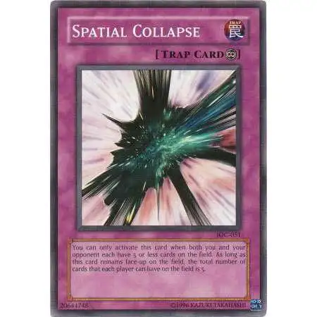 YuGiOh Trading Card Game Invasion of Chaos Common Spatial Collapse IOC-051