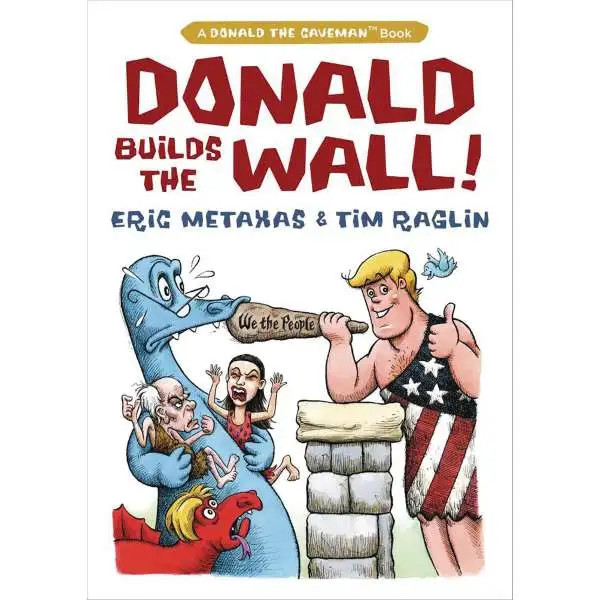 Regnery Publishing Donald the Caveman Donald Drains Builds the Wall Hardcover Comic Book
