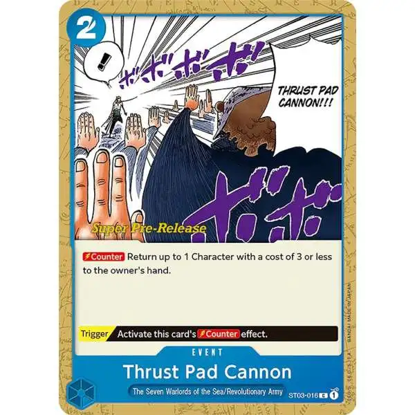 One Piece Trading Card Game Super Pre-Release Starter Deck 3: The Seven Warlords of the Sea Common Thrust Pad Cannon ST03-016