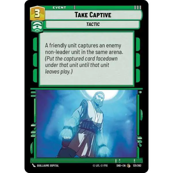 Star Wars: Unlimited Trading Card Game Shadows of the Galaxy Common Take Captive #131