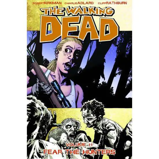 Image Comics The Walking Dead Volume 11 Trade Paperback [Fear the Hunters]
