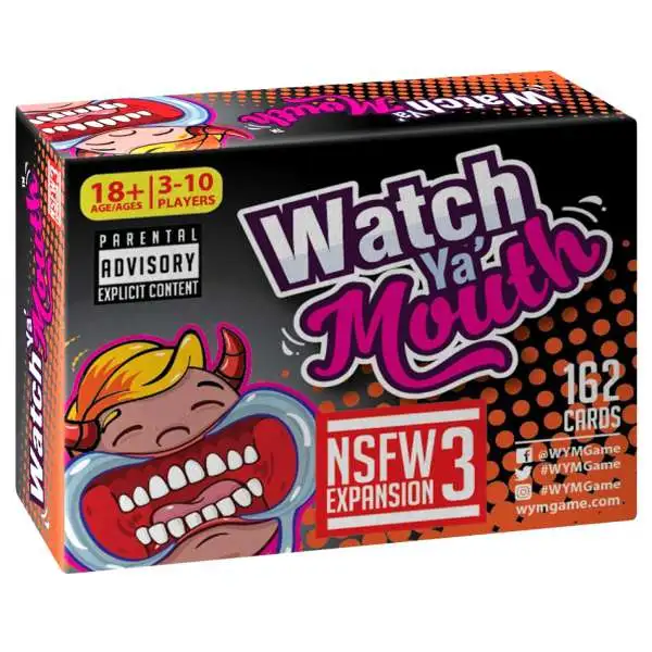 Watch Ya Mouth Not Safe for Work NSFW Expansion #3 [Orange Box]